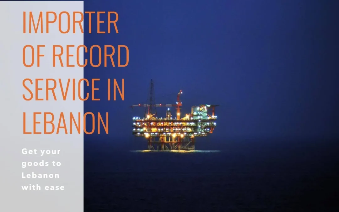 Importer Of Record IOR Service in Lebanon